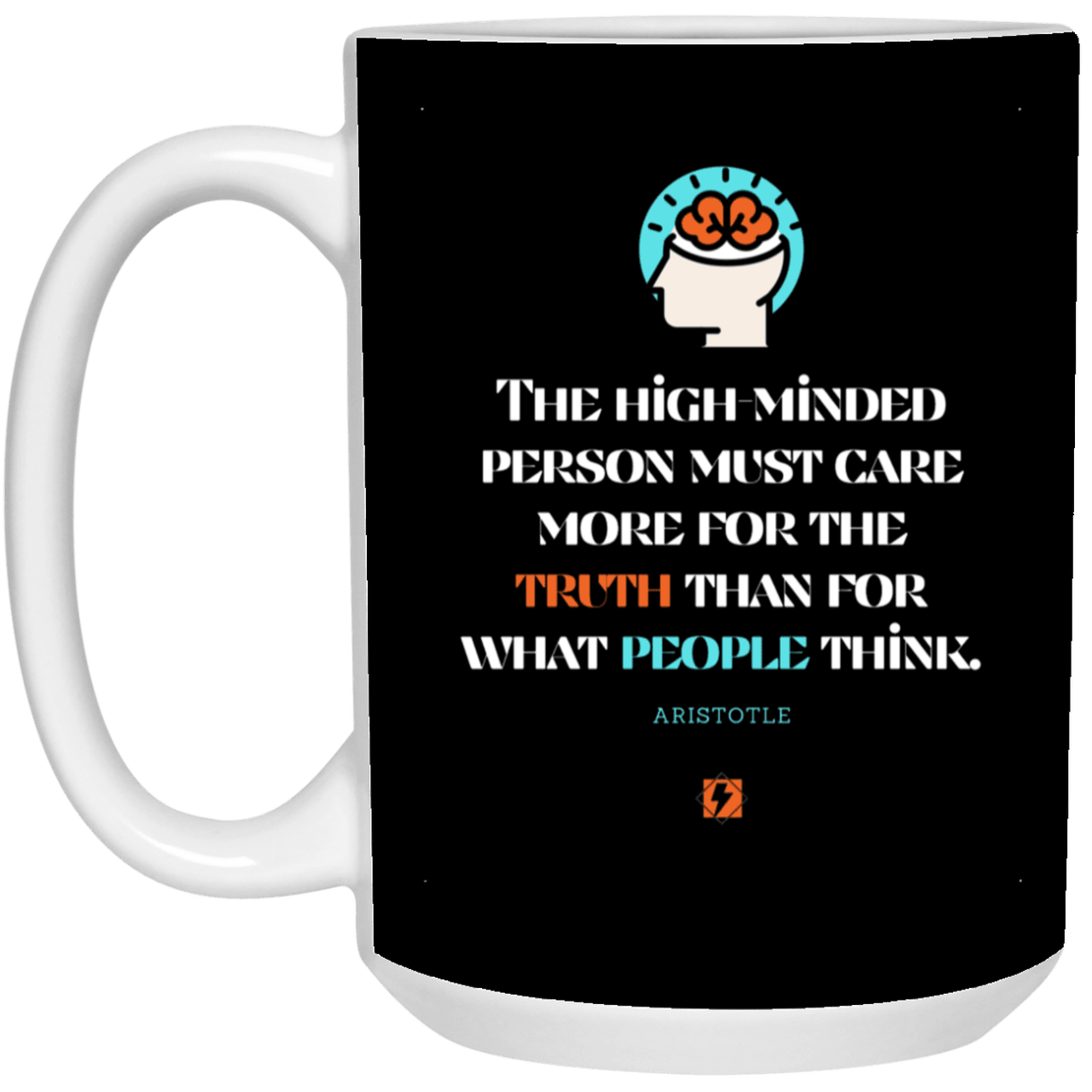 Ceramic Standard Mug 11oz with inspiring Aristotle quote: A126 - Truth cares not for opinions - Color: Black White