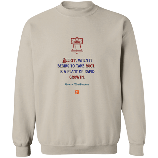 GW104 - Liberty when it begins to take root is a plant of rapid growth G180 Gildan Crewneck Pullover Sweatshirt - Color: Sand