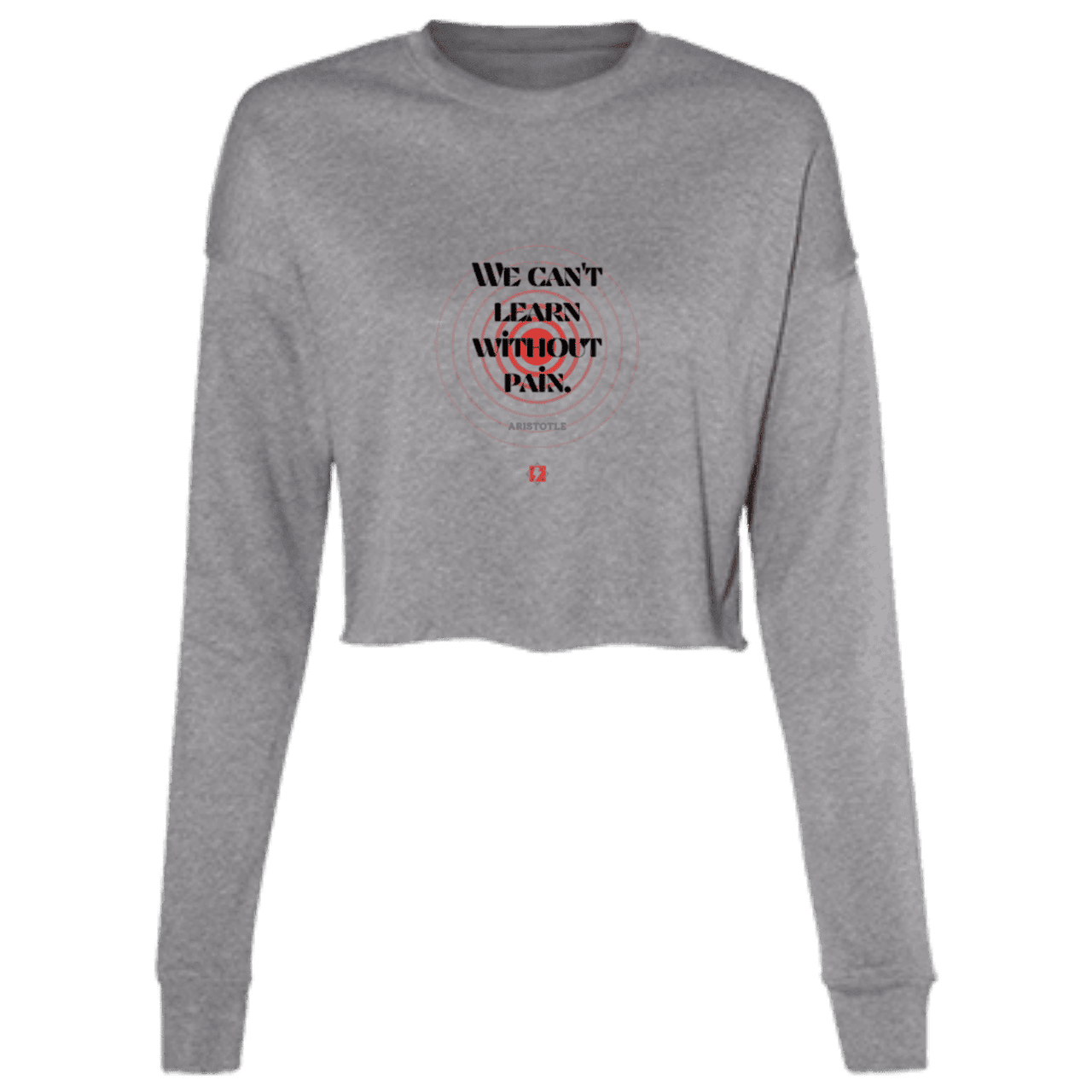 Ladies' Cropped Fleece Crew with inspiring Aristotle quote: A131 - Learning comes with inspiring pain - Color: Deep Heather