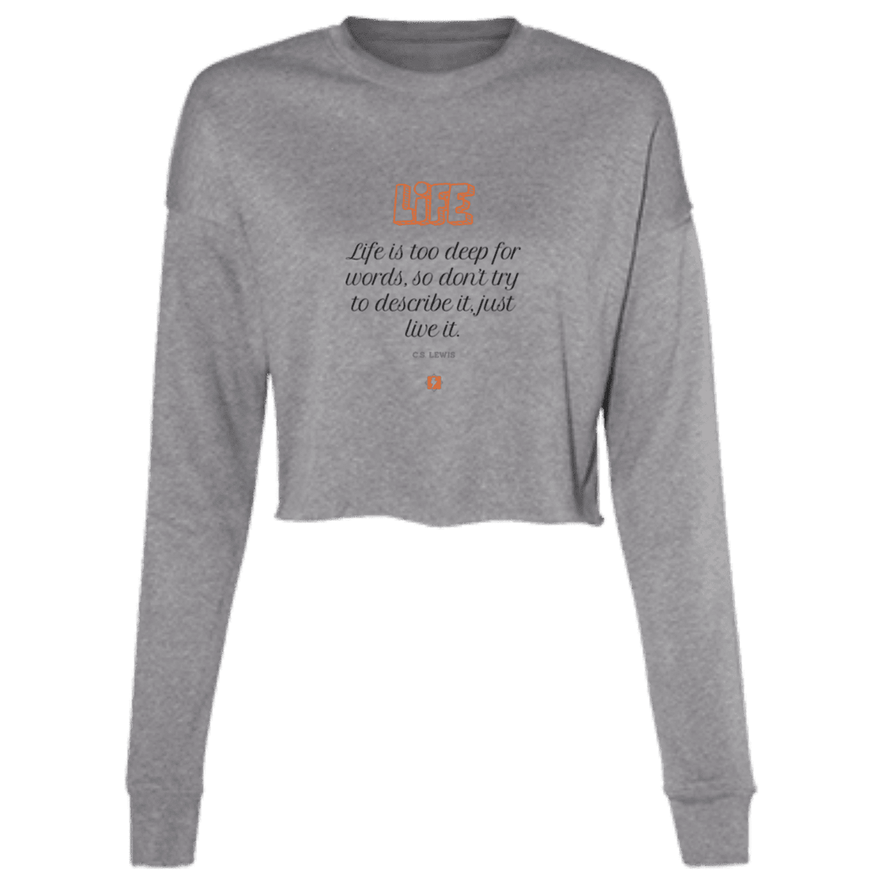 Ladies' Cropped Fleece Crew with inspiring CS Lewis quote: CS107 - Life is too deep for words - Color: Deep Heather