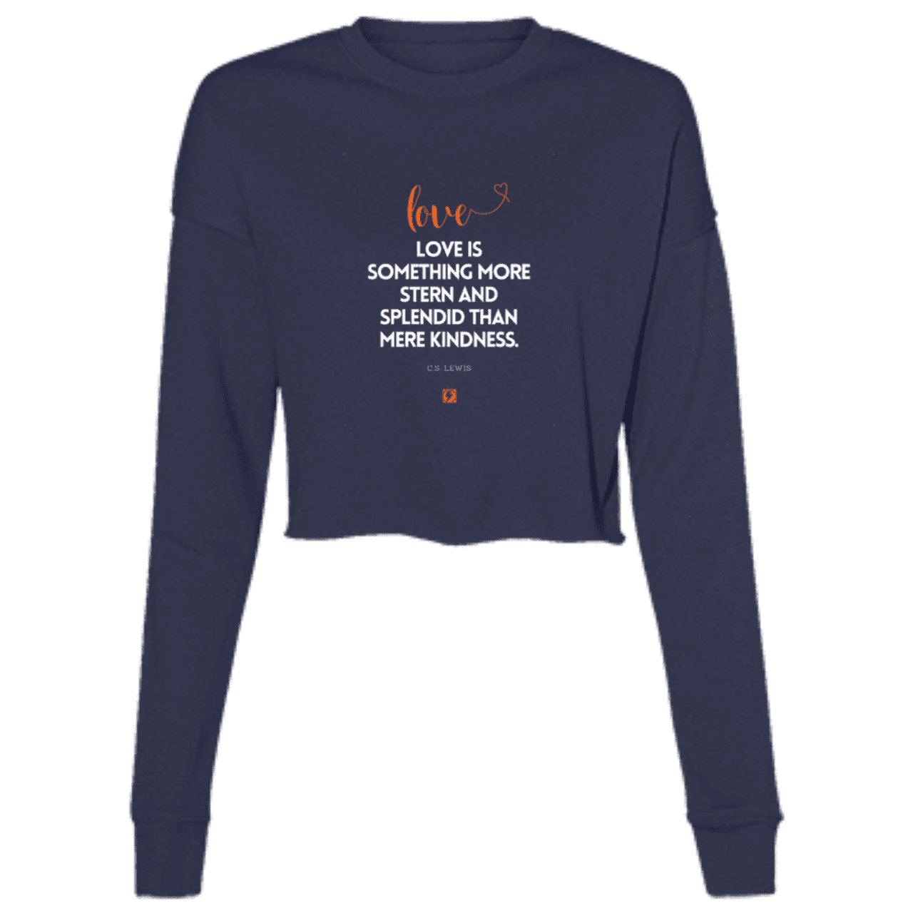 Ladies' Cropped Fleece Crew with inspiring CS Lewis quote: CS109 - Love is more than kindness - Color: Navy