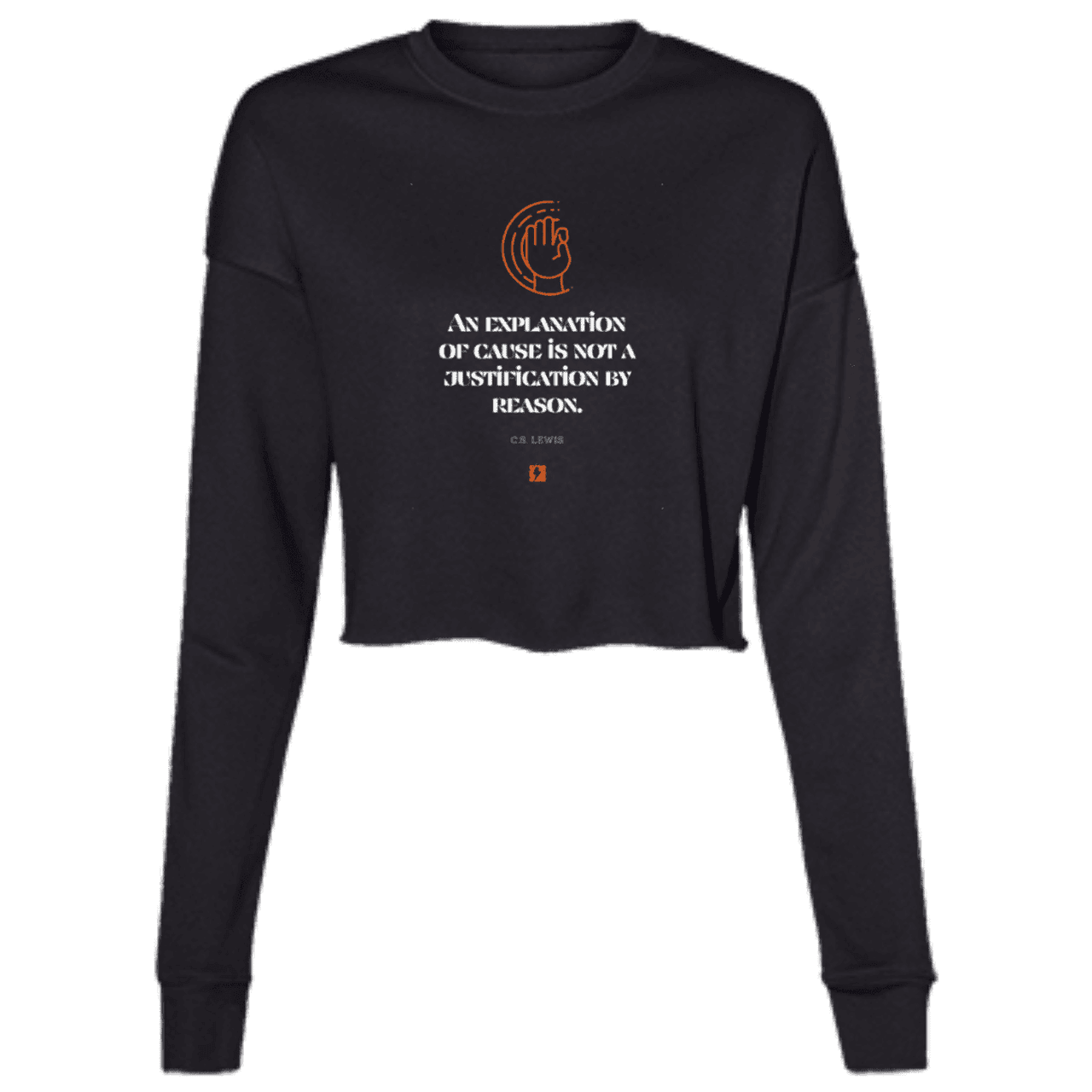 Ladies' Cropped Fleece Crew with inspiring CS Lewis quote: CS102 - Explanations Vs Justifications - Color: Black