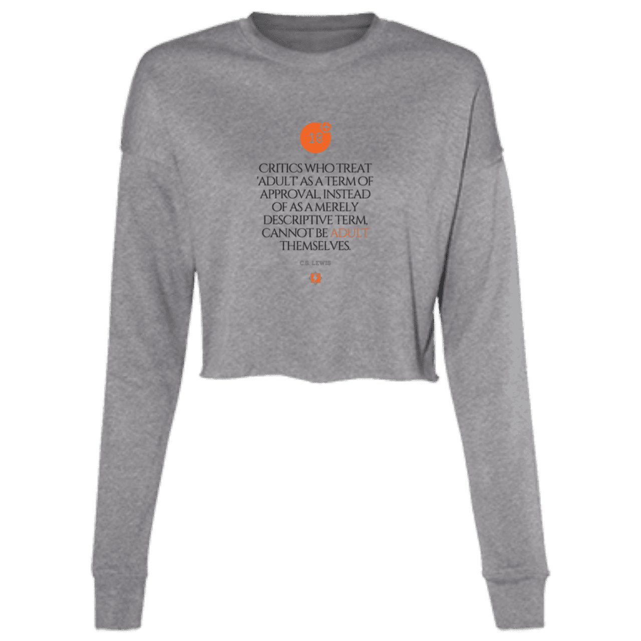 Ladies' Cropped Fleece Crew with inspiring CS Lewis quote: CS103 - Who are the Adults - Color: Deep Heather