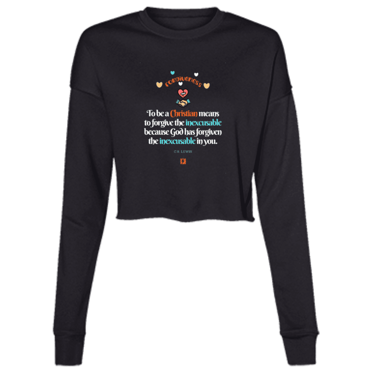 Ladies' Cropped Fleece Crew with inspiring CS Lewis quote: CS116 - Forgive the inexcusable - Color: Black