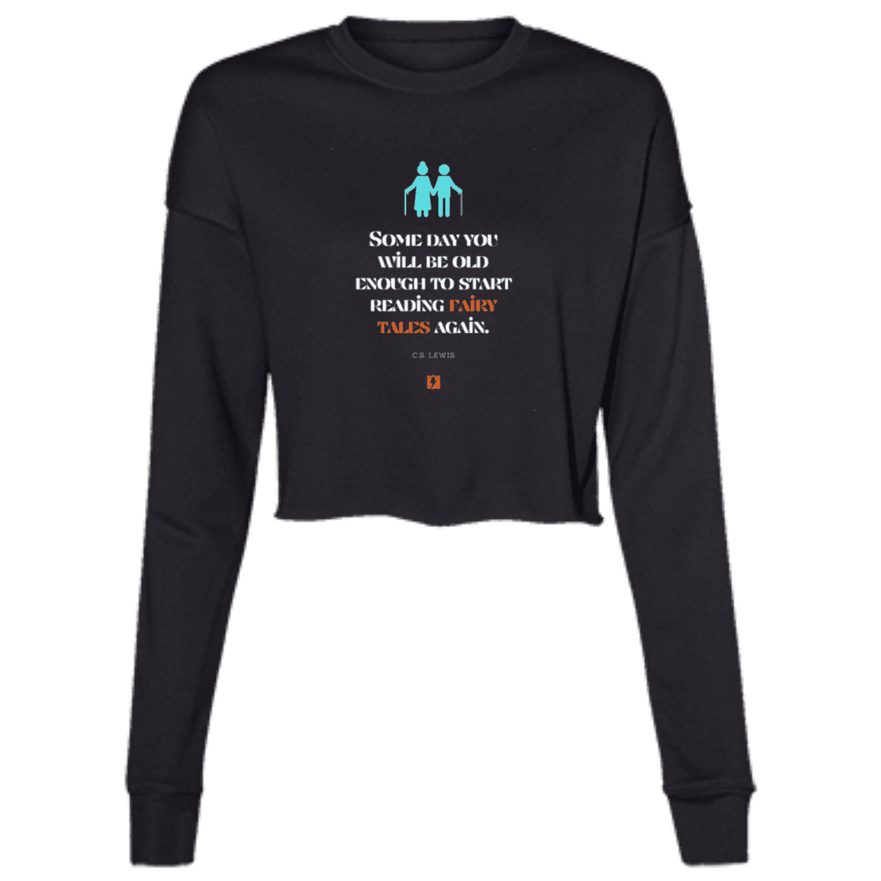 Ladies' Cropped Fleece Crew with inspiring CS Lewis quote: CS114 - Fairy tales for the old - Color: Black