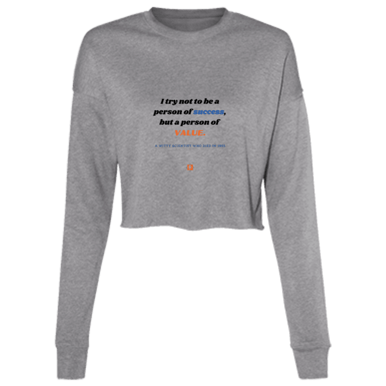 Ladies' Cropped Fleece Crew with inspiring Einstein quote: E109 - Strive to be a person of value, not success - Color: Deep Heather