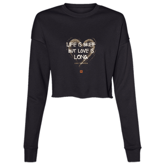 Ladies' Cropped Fleece Crew with inspiring Tennyson quote: LT108 - Life vs Love - Color: Black