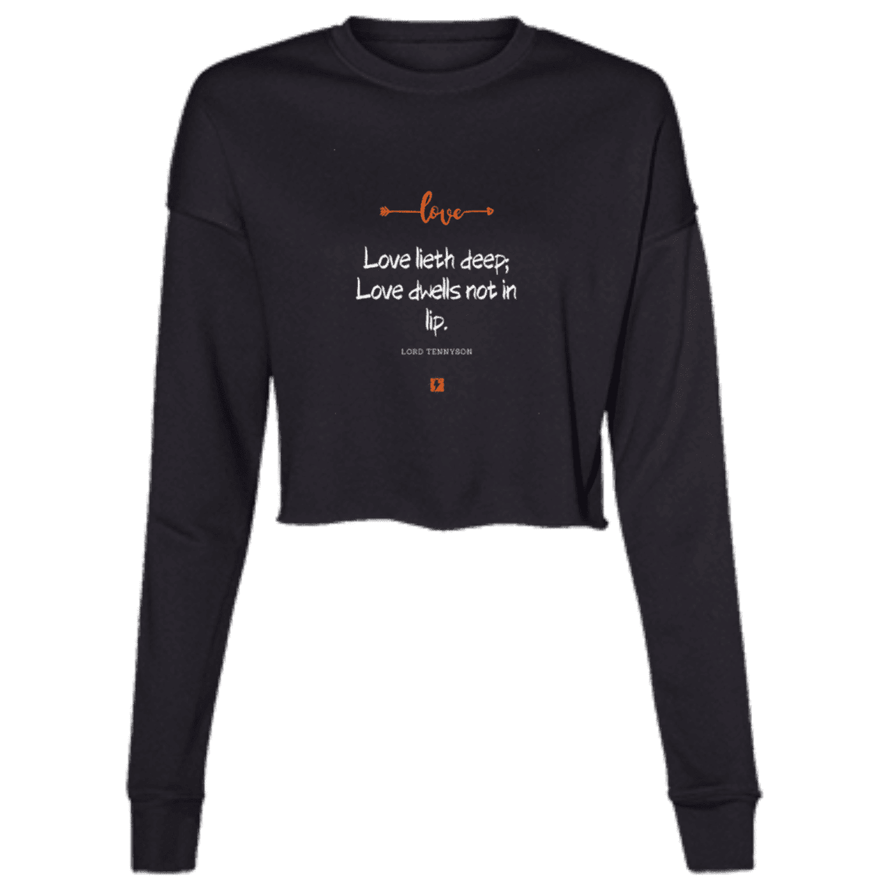 Ladies' Cropped Fleece Crew with inspiring Tennyson quote: LT110 - Love is in the depth of the heart - Color: Black