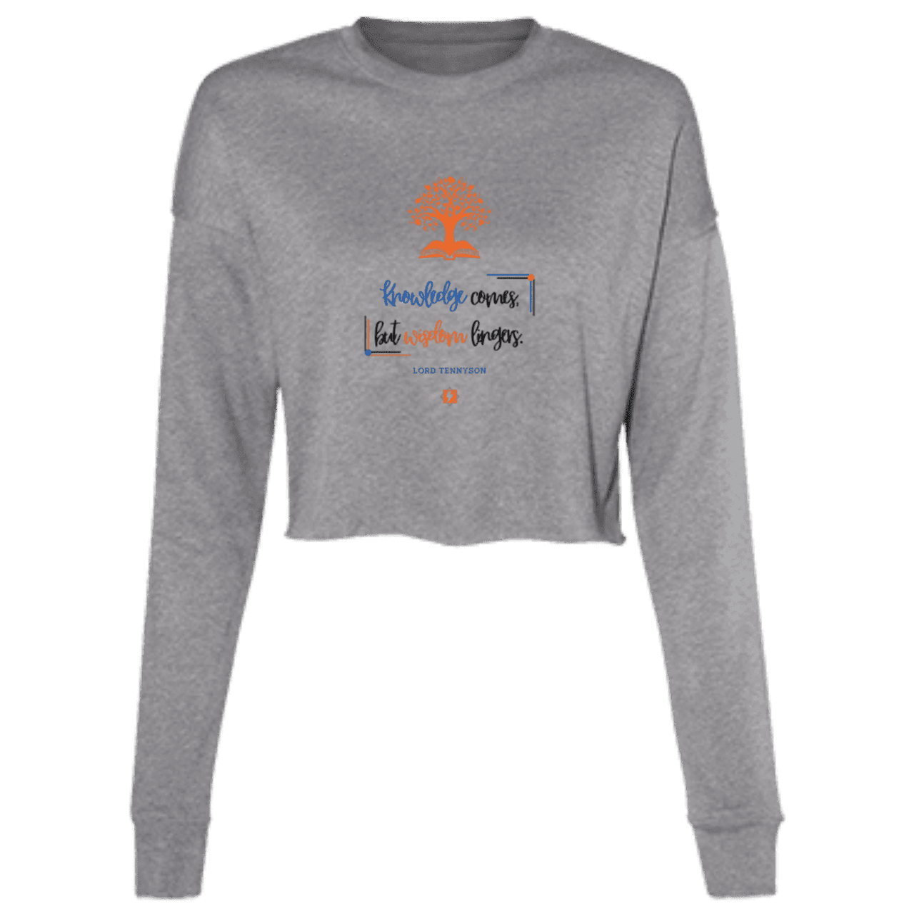 Ladies' Cropped Fleece Crew with inspiring Tennyson quote: LT107 - Knowledge vs Wisdom - Color: Deep Heather