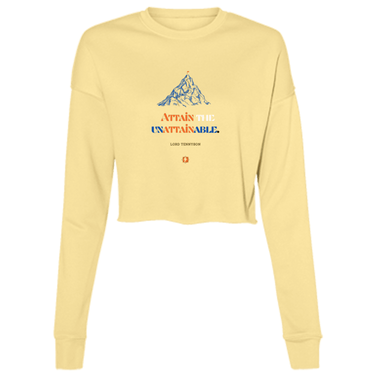 Ladies' Cropped Fleece Crew with inspiring Tennyson quote: LT101 - Nothing unattainable as such - Color: Yellow