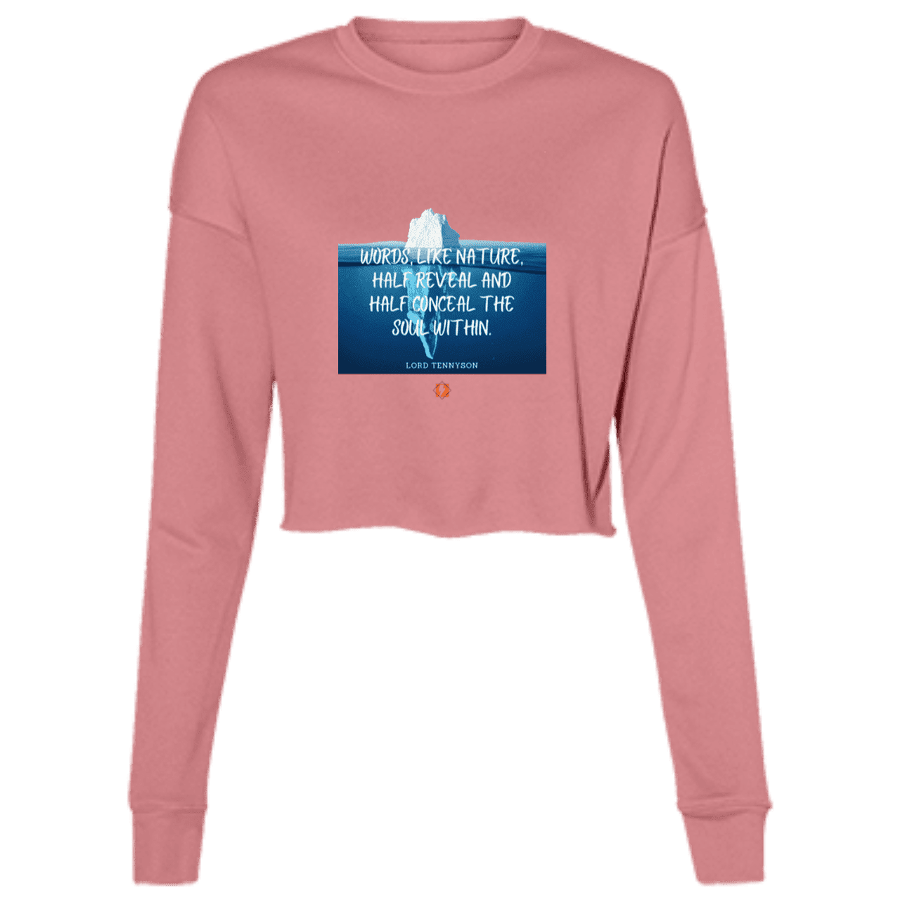 Ladies' Cropped Fleece Crew with inspiring Tennyson quote: LT120 - Understand that words both reveal and conceal the soul within - Color: Mauve