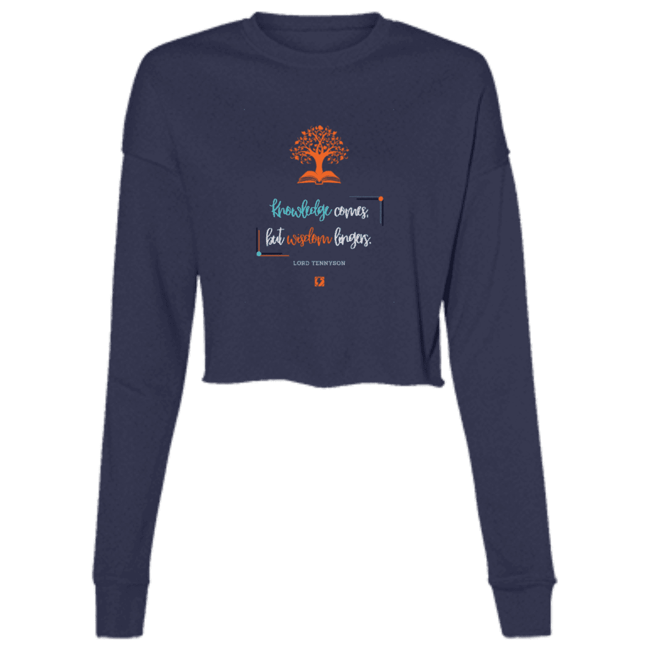 Ladies' Cropped Fleece Crew with inspiring Tennyson quote: LT107 - Knowledge vs Wisdom - Color: Navy