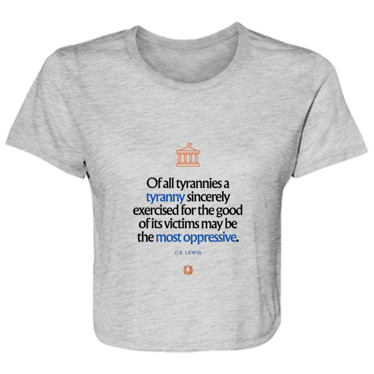 Ladies' Flowy Cropped Tee with inspiring CS Lewis quote: CS112 - Tyranny is amplified by sincere intention - Color: Athletic Heather