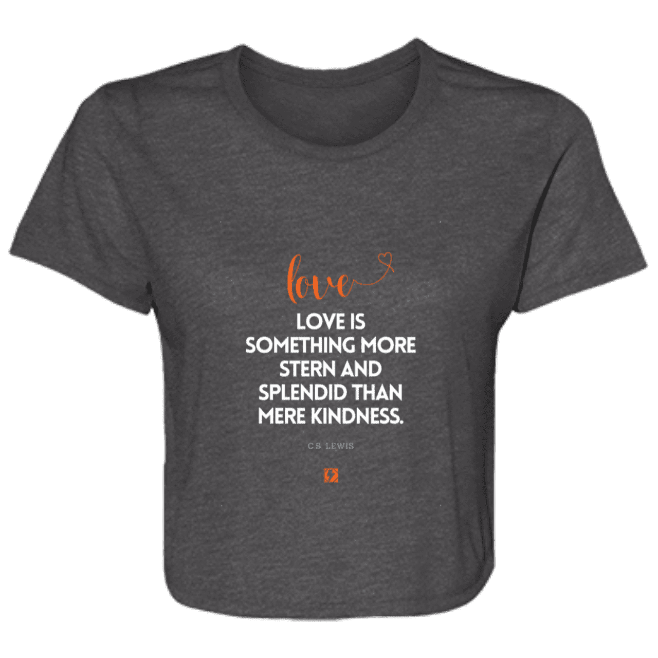 Ladies' Flowy Cropped Tee with inspiring CS Lewis quote: CS109 - Love is more than kindness - Color: Dark Grey Heather