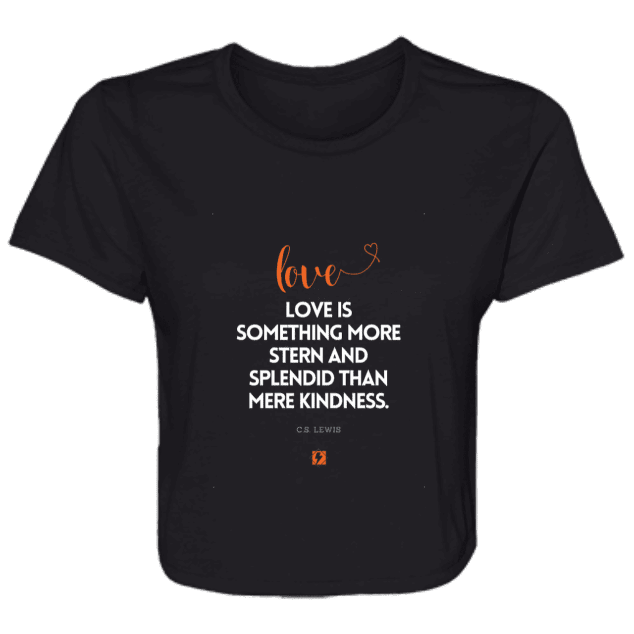 Ladies' Flowy Cropped Tee with inspiring CS Lewis quote: CS109 - Love is more than kindness - Color: Black