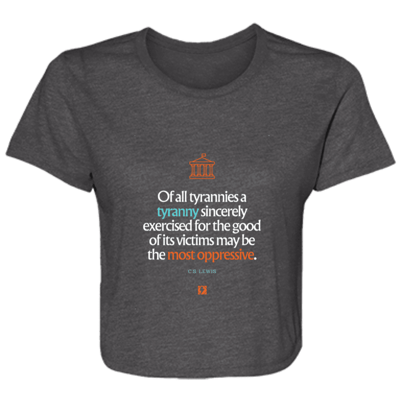 Ladies' Flowy Cropped Tee with inspiring CS Lewis quote: CS112 - Tyranny is amplified by sincere intention - Color: Dark Grey Heather