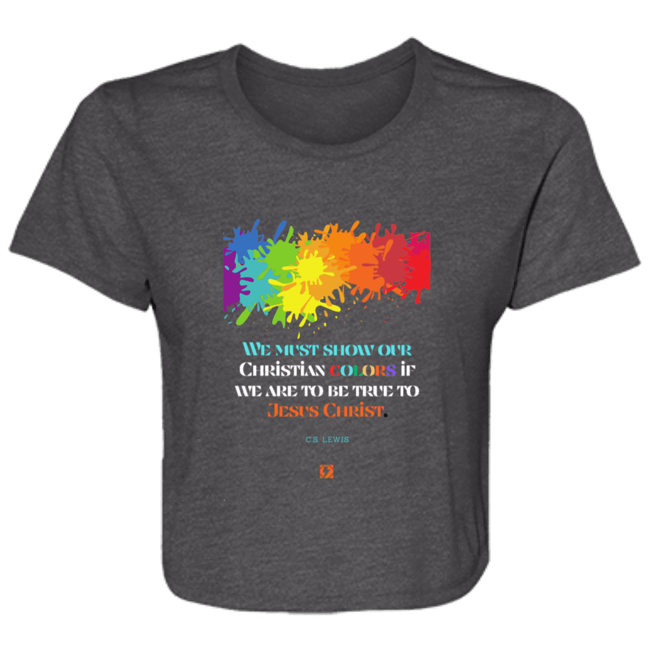 Ladies' Flowy Cropped Tee with inspiring CS Lewis quote: CS117 - Show your Christian colors to be true - Color: Dark Grey Heather