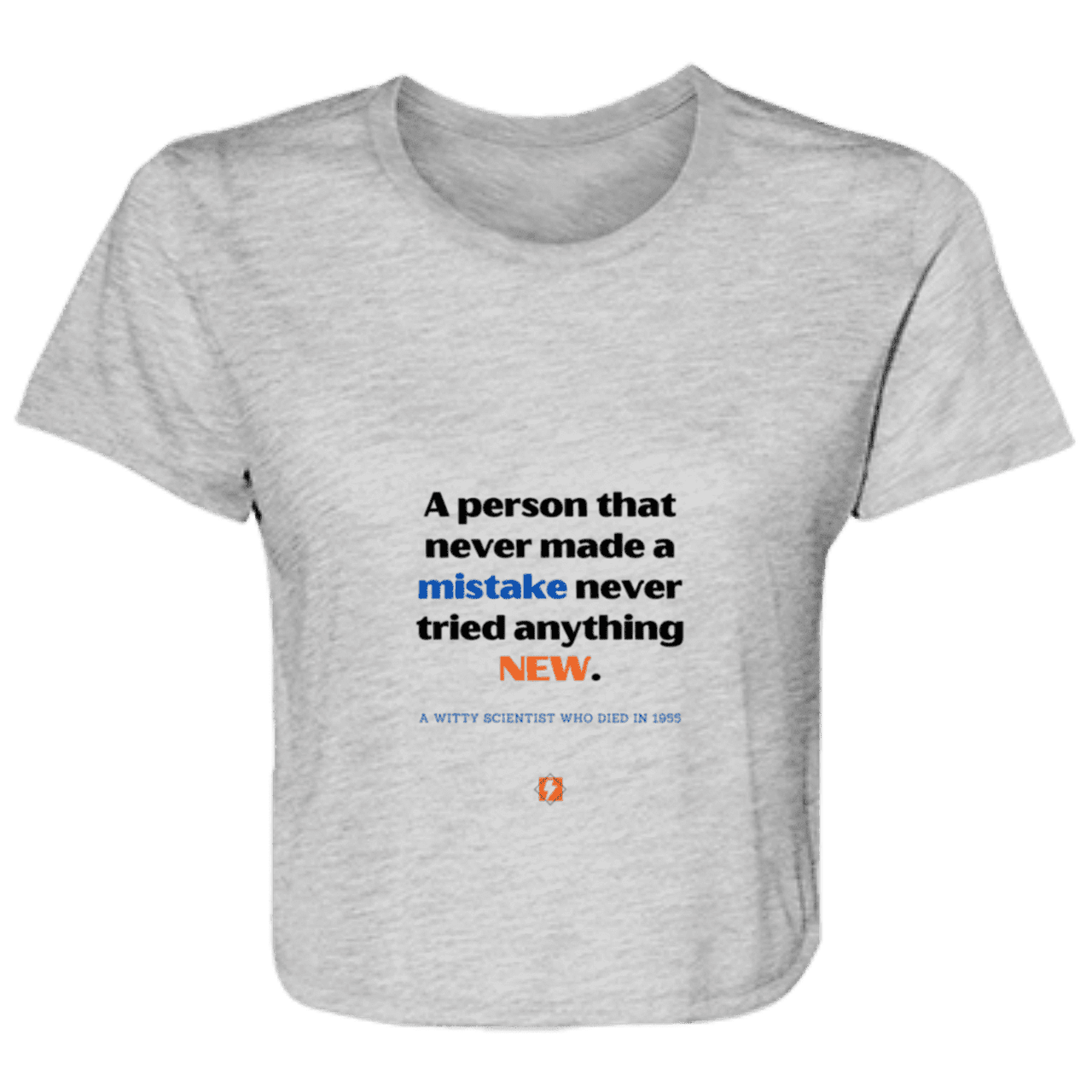 Ladies' Flowy Cropped Tee with inspiring Einstein quote: E118 - Try new things and learn from mistakes - Color: Athletic Heather