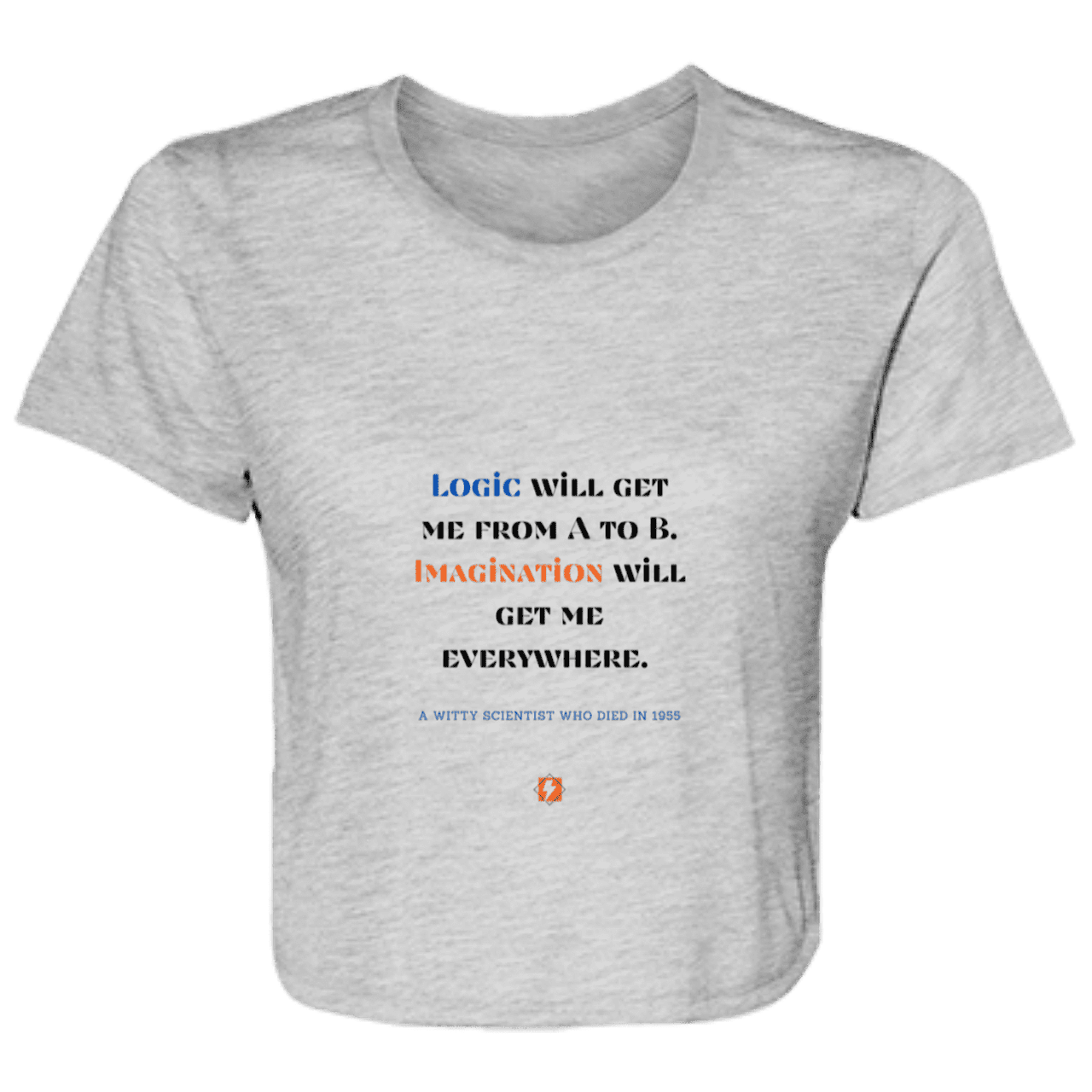 Ladies' Flowy Cropped Tee with inspiring Einstein quote: E113 - Imagination will get you where logic can't - Color: Athletic Heather