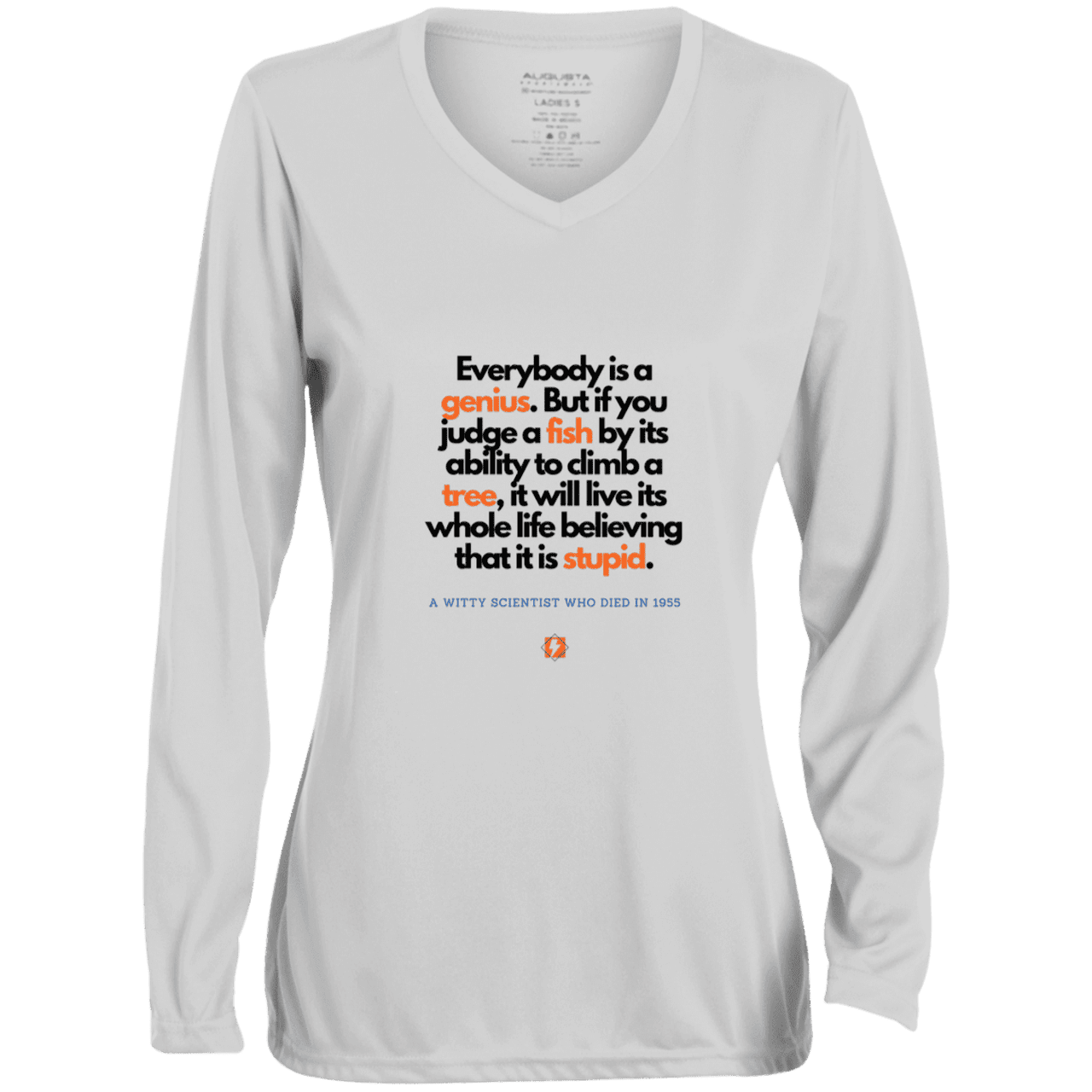 Ladies' Moisture-Wicking LS V-Neck T-Shirt with inspiring Einstein quote: E103 - Everybody is a genius - Color: White