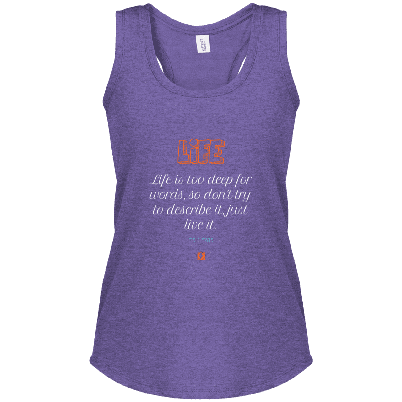 Ladies' Perfect Tri Racerback Tank with inspiring CS Lewis quote: CS107 - Life is too deep for words - Color: Purple Frost