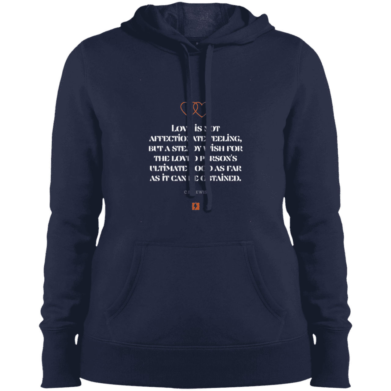 Ladies' Pullover Hooded Sweatshirt with inspiring CS Lewis quote: CS108 - Love is about the ultimate good - Color: True Navy