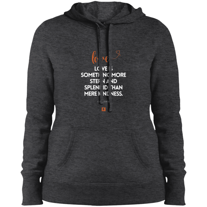 Ladies' Pullover Hooded Sweatshirt with inspiring CS Lewis quote: CS109 - Love is more than kindness - Color: Graphite Heather