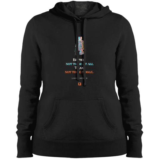 Ladies' Pullover Hooded Sweatshirt with inspiring Tennyson quote: LT102 - Being noble is what counts - Color: Black