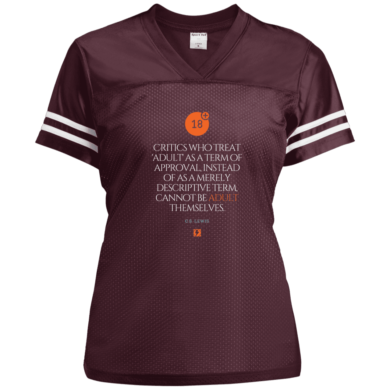 Ladies' Replica Jersey with inspiring CS Lewis quote: CS103 - Who are the Adults - Color: Maroon/White