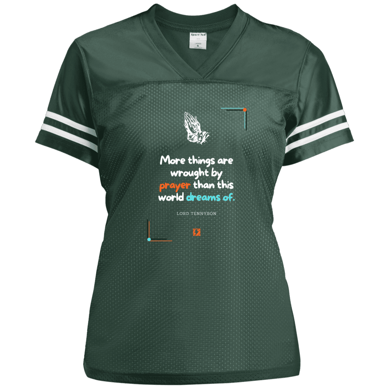 Ladies' Replica Jersey with inspiring Tennyson quote: LT111 - Prayer accomplishes things not dreams - Color: Forest Green/White