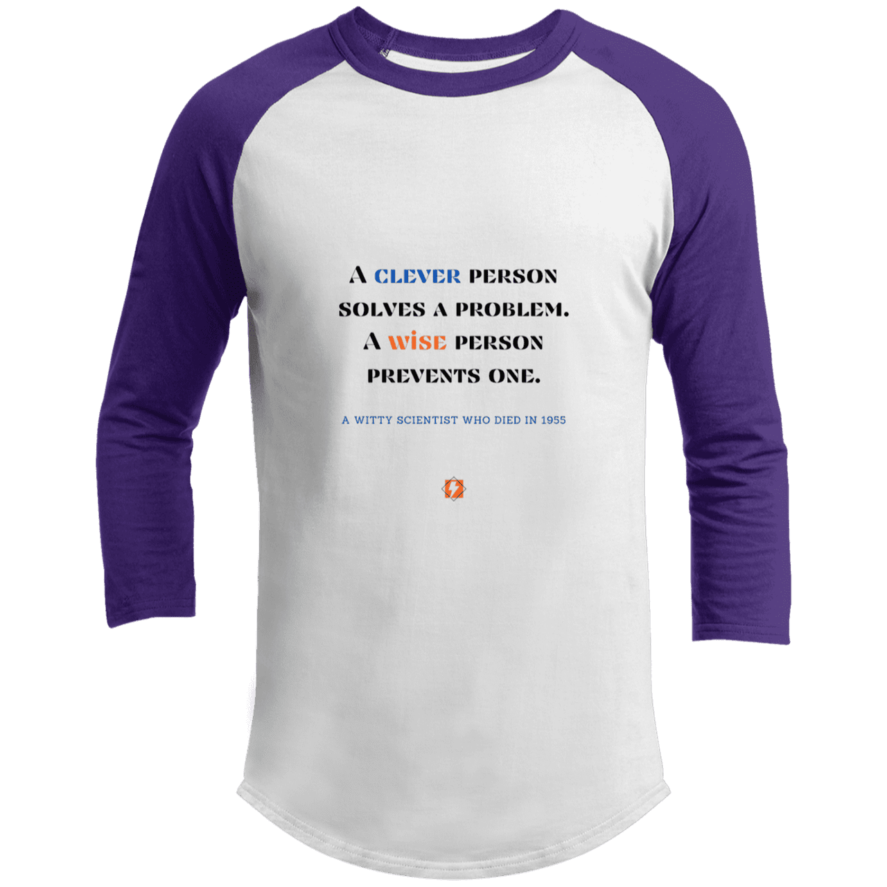 Men's 3/4 Sleeve Raglan T200 with inspiring Einstein quote: E110 - Be clever, but better to be wise - Color: White/Purple