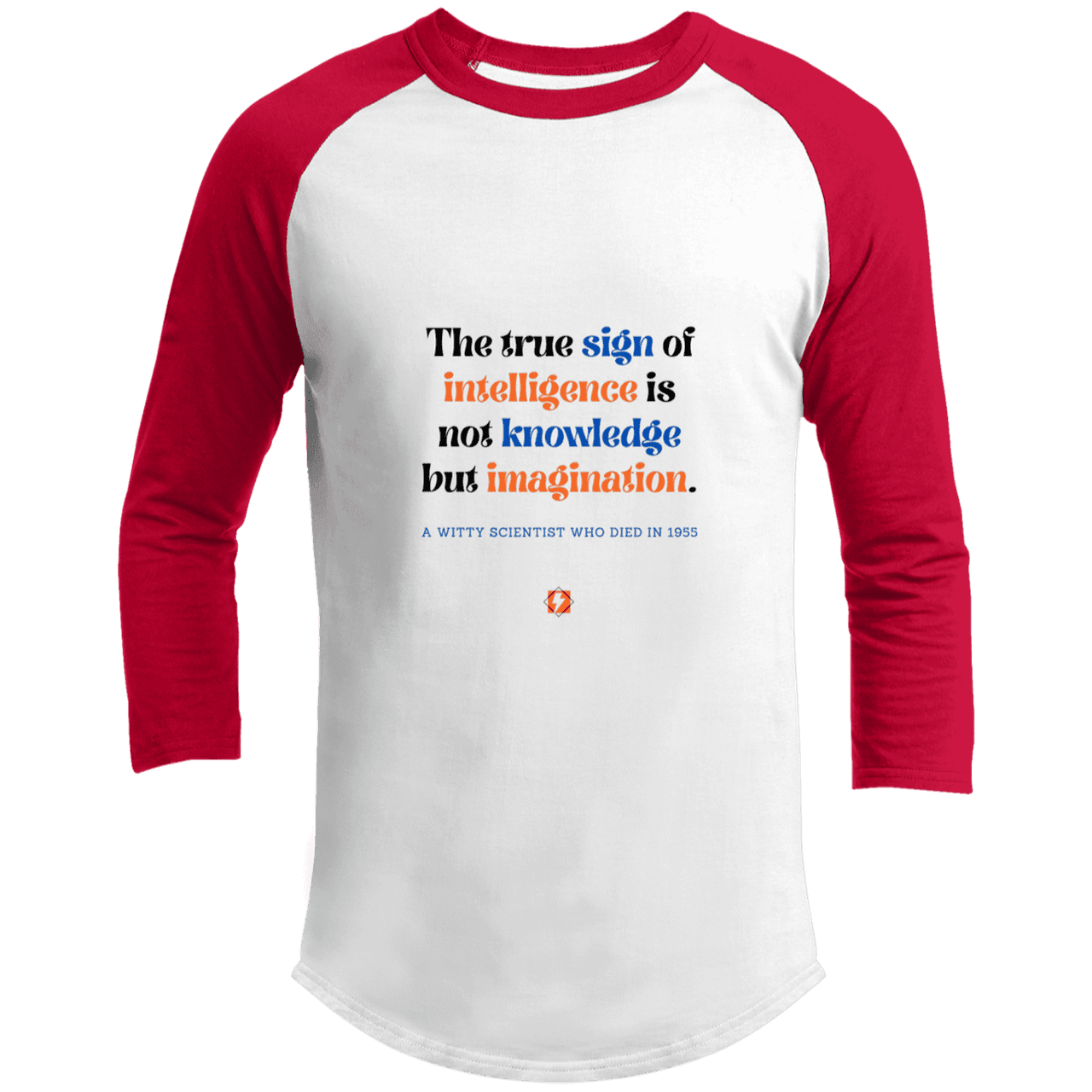 Men's 3/4 Sleeve Raglan T200 with inspiring Einstein quote: E106 - True sign of intelligence is imagination - Color: White/Red