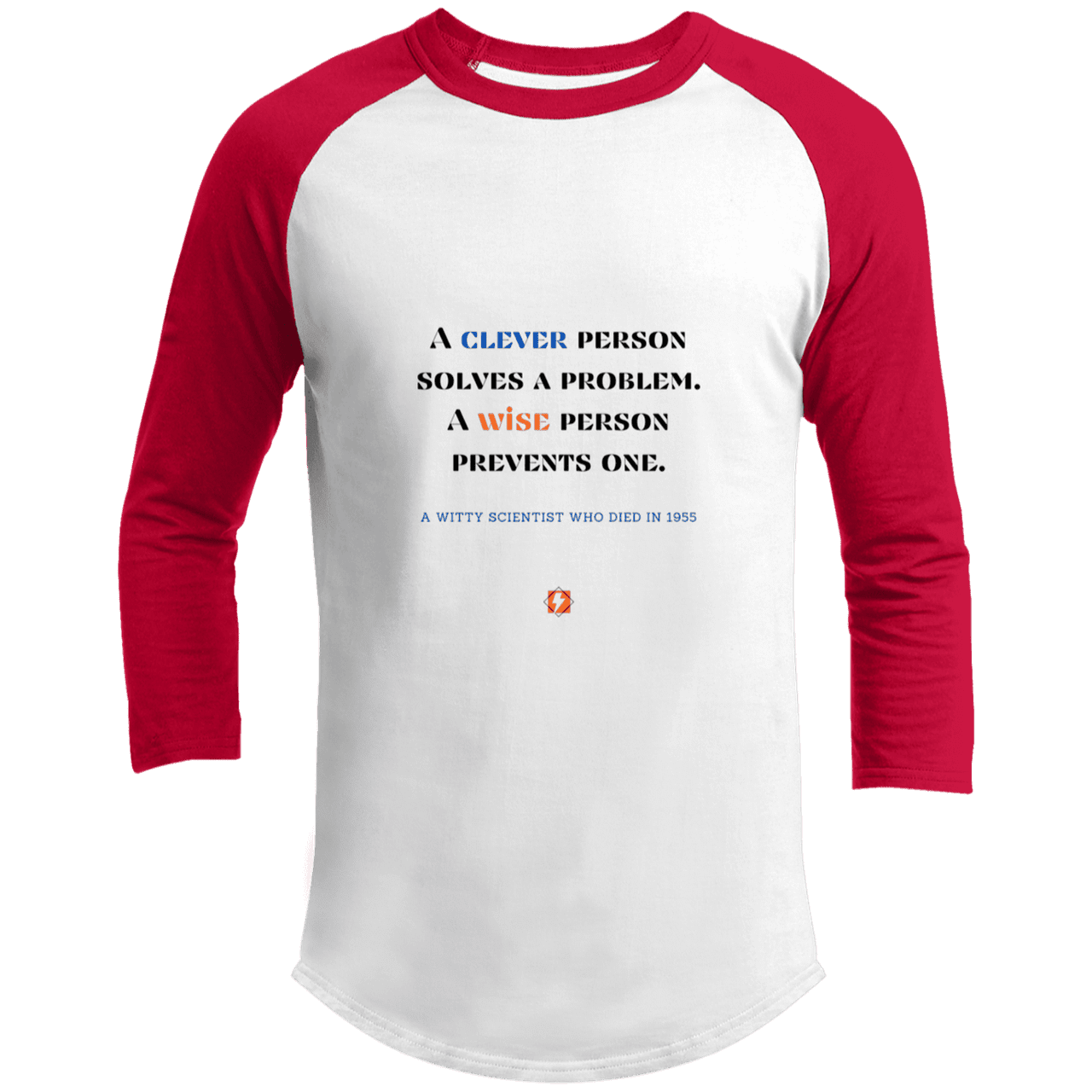 Men's 3/4 Sleeve Raglan T200 with inspiring Einstein quote: E110 - Be clever, but better to be wise - Color: White/Red