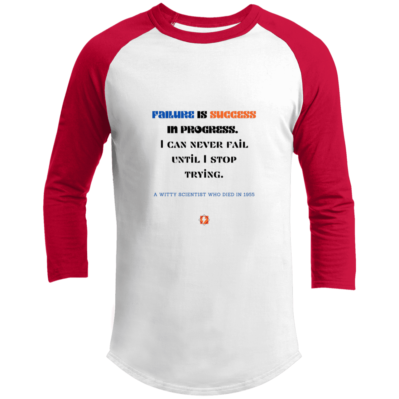 Men's 3/4 Sleeve Raglan T200 with inspiring Einstein quote: E112 - Failure is success in progress - Color: White/Red