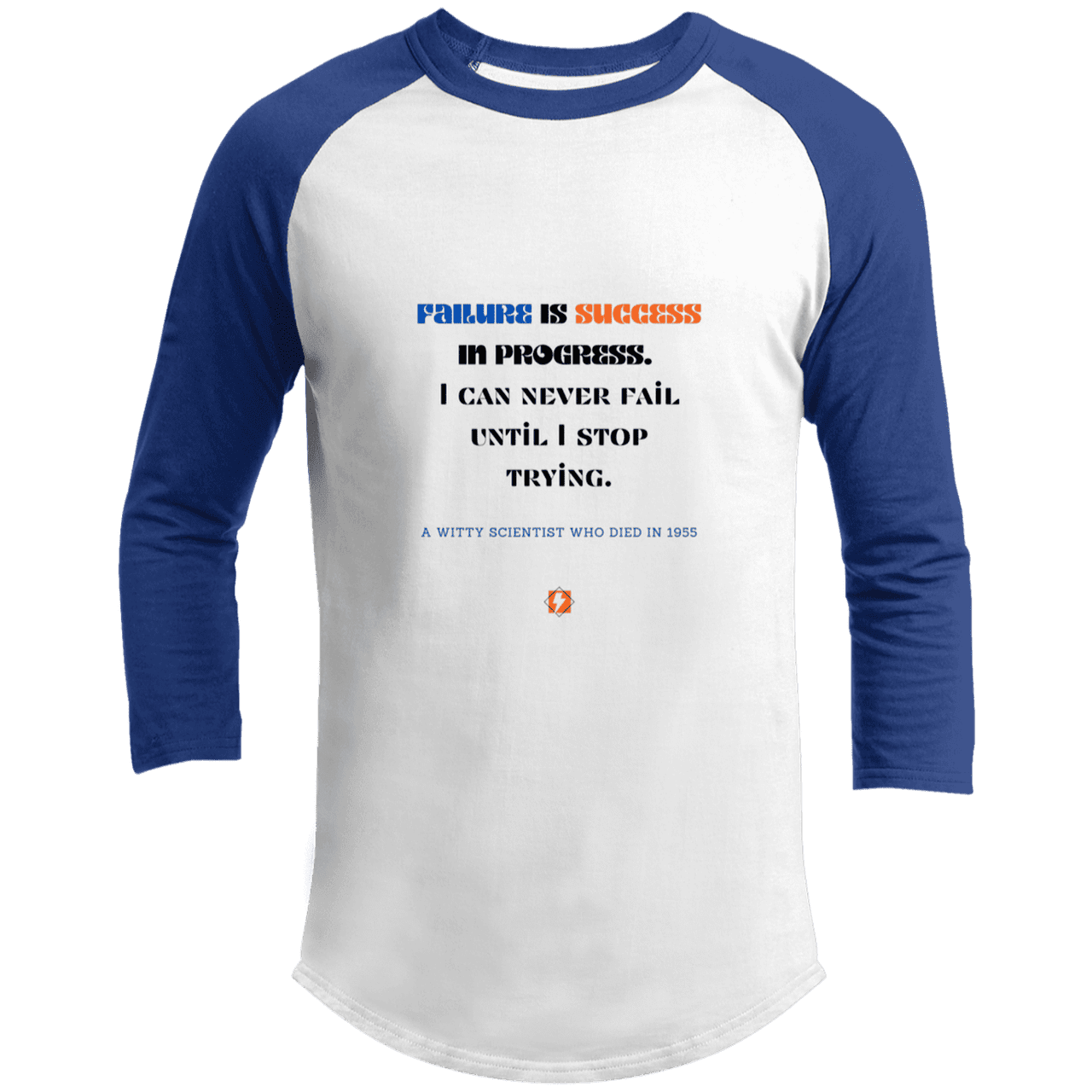 Men's 3/4 Sleeve Raglan T200 with inspiring Einstein quote: E112 - Failure is success in progress - Color: White/Royal