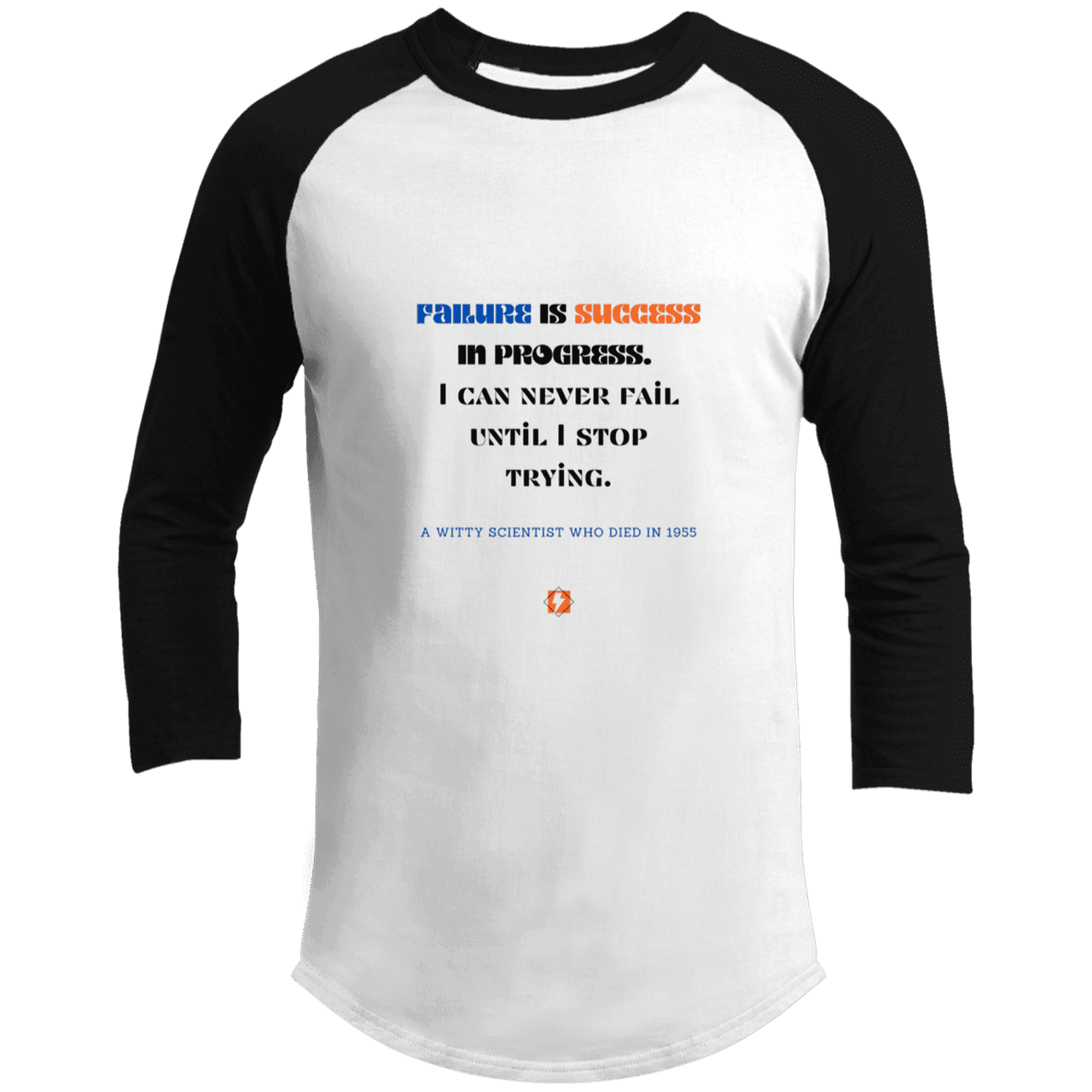 Men's 3/4 Sleeve Raglan T200 with inspiring Einstein quote: E112 - Failure is success in progress - Color: White/Black