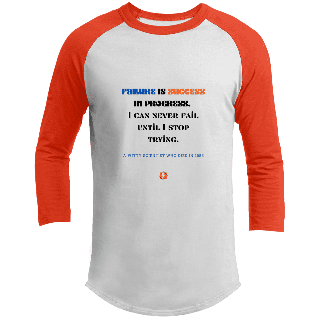 Men's 3/4 Sleeve Raglan T200 with inspiring Einstein quote: E112 - Failure is success in progress - Color: White/Deep Orange