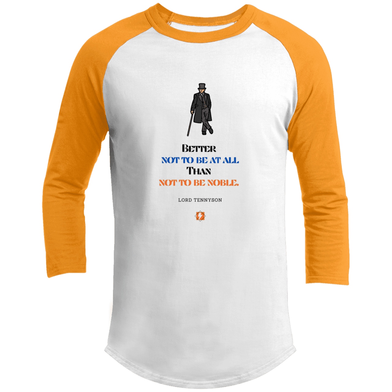 Men's 3/4 Sleeve Raglan T200 with inspiring Tennyson quote: LT102 - Being noble is what counts - Color: White/Gold