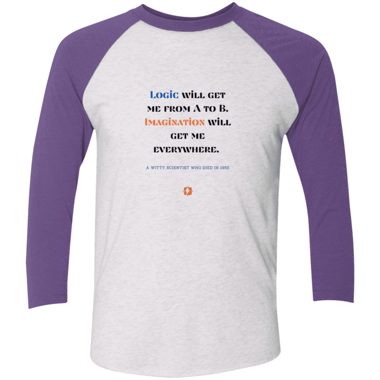 Men's 3/4 Sleeve Raglan Tri-Blend NL6051 with inspiring Einstein quote: E113 - Imagination will get you where logic can't - Color: Heather White/Purple Rush