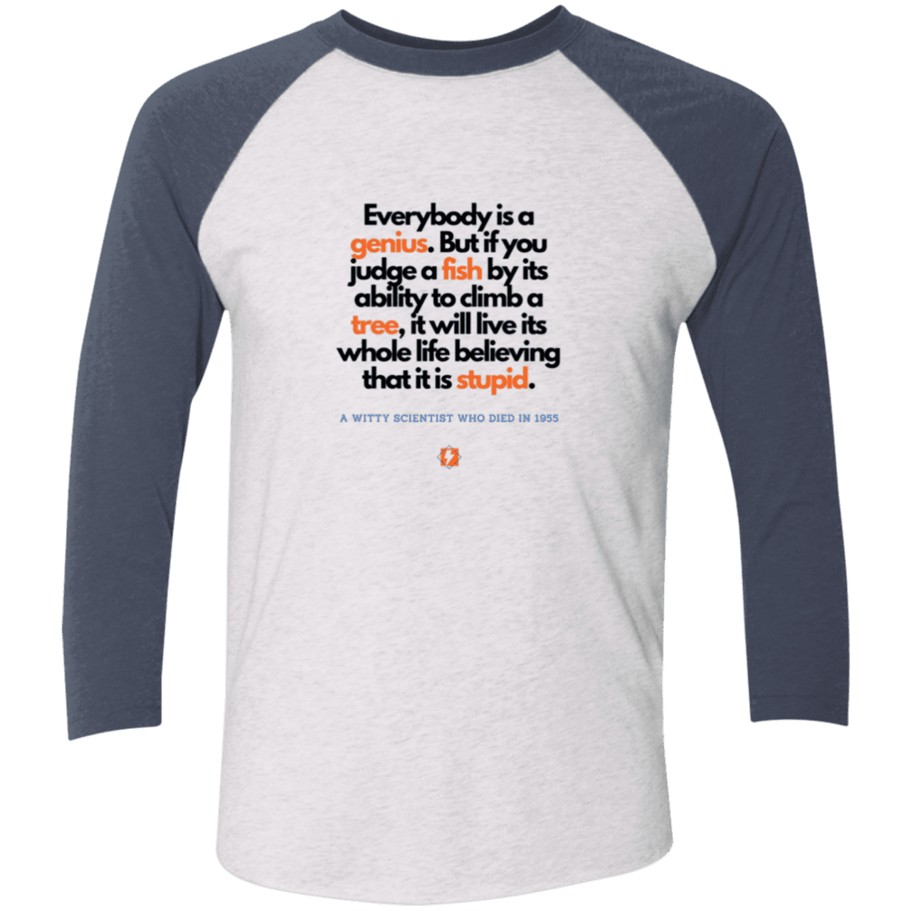 Men's 3/4 Sleeve Raglan Tri-Blend NL6051 with inspiring Einstein quote: E103 - Everybody is a genius - Color: Heather White/Indigo