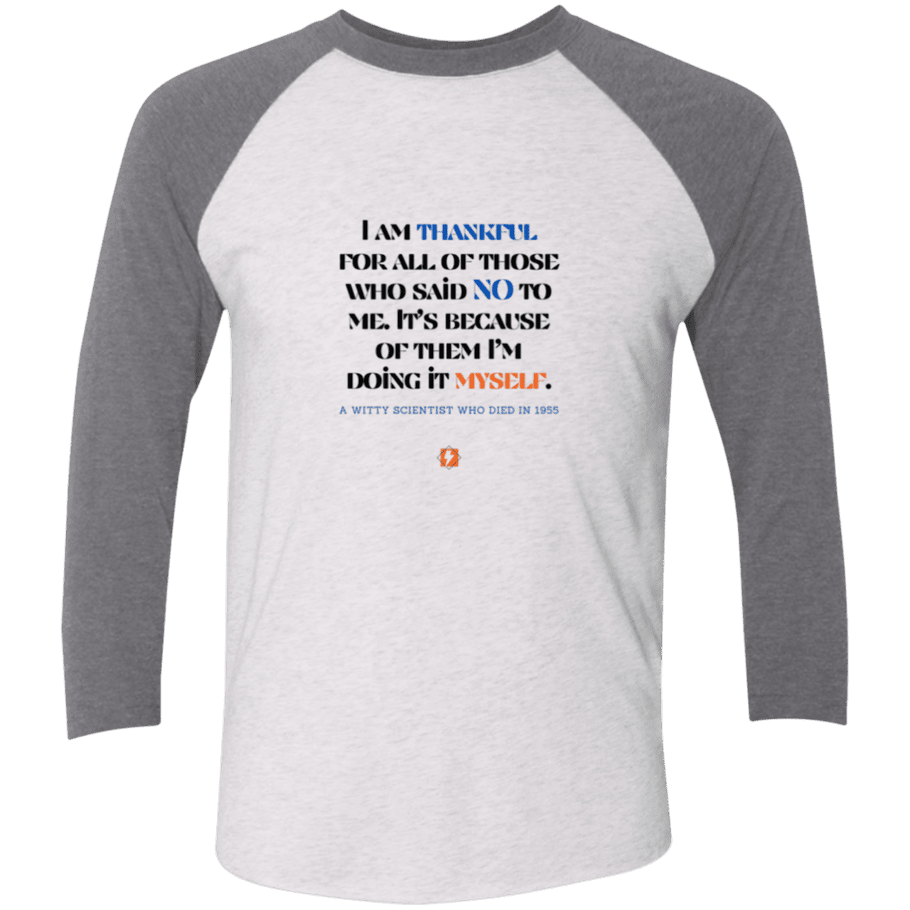 Men's 3/4 Sleeve Raglan Tri-Blend NL6051 with inspiring Einstein quote: E102 - I am thankful for all of those who said NO to me - Color: Heather White/Premium Heather