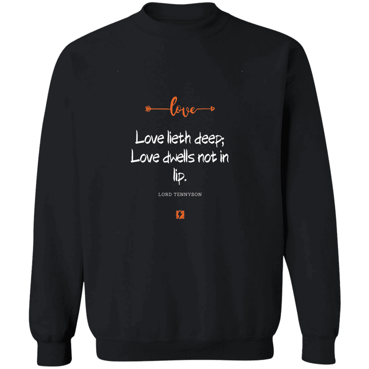 Men's Crewneck Pullover Sweatshirt G180 with inspiring Tennyson quote: LT110 - Love is in the depth of the heart - Color: Black