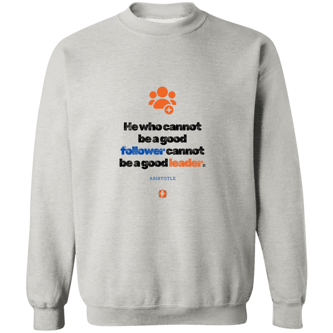 Men's Crewneck Pullover Sweatshirt G180 with inspiring Aristotle quote: A113 - True leaders know how to follow - Color: 