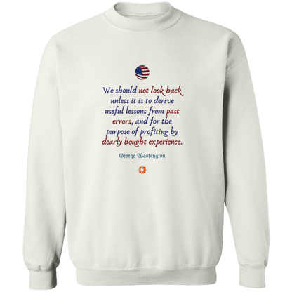 Men's Crewneck Pullover Sweatshirt G180 with inspiring George Washington quote: GW105 - Past errors should only be looked at to gain lessons from - Color: 