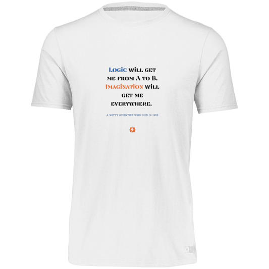 Men’s Dri-Power Odor Protection UPF 30+ T-Shirt with inspiring Einstein quote: E113 - Imagination will get you where logic can't - Color: White