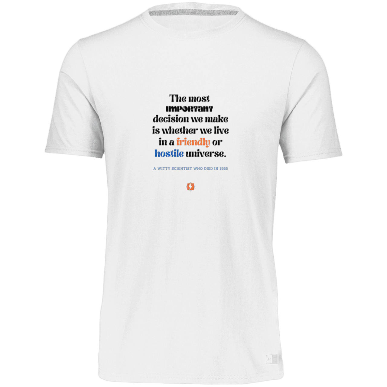 Men’s Dri-Power Odor Protection UPF 30+ T-Shirt with inspiring Einstein quote: E115 - Understanding the nature of the universe is key - Color: White