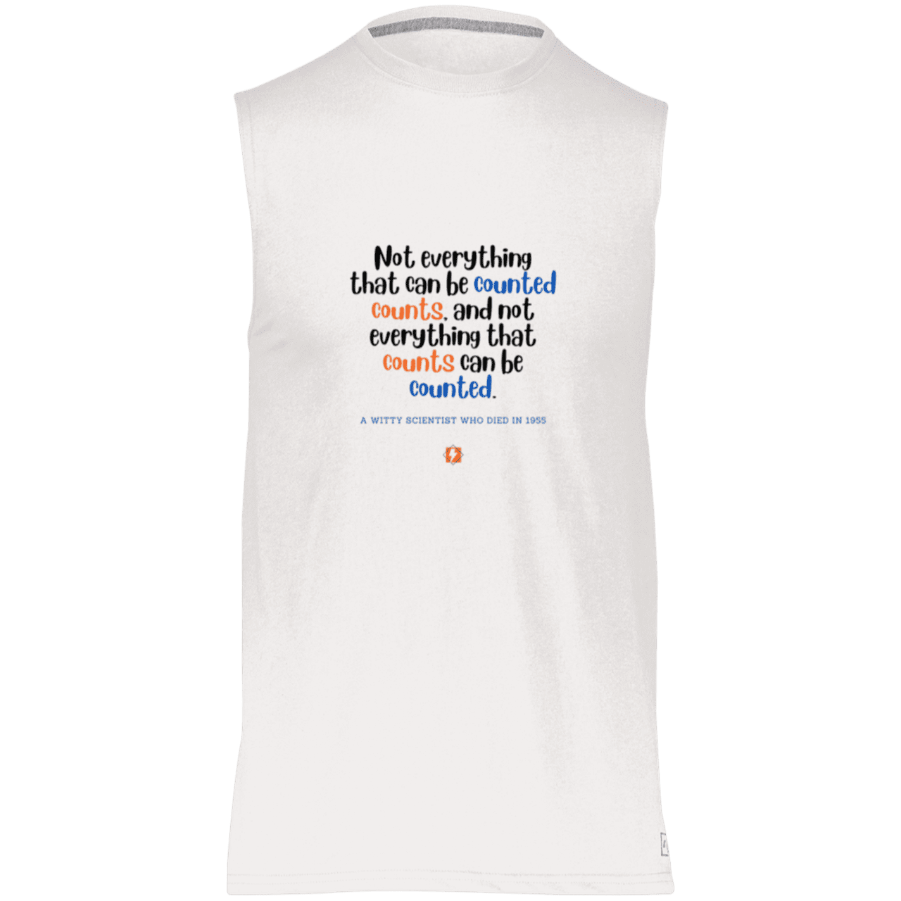 Men's Dri-Power Sleeveless Muscle Tee with inspiring Einstein quote: E104 - Not everything that can be counted counts - Color: White