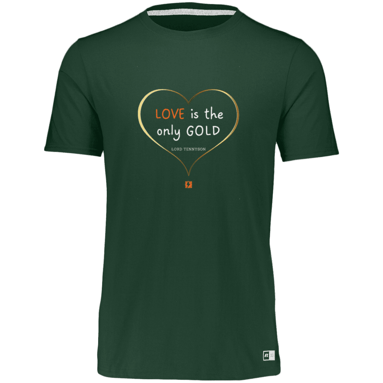 Men's Essential Dri-Power T-Shirt 64STTM with inspiring Tennyson quote: LT109 - Love is Gold - Color: Forest