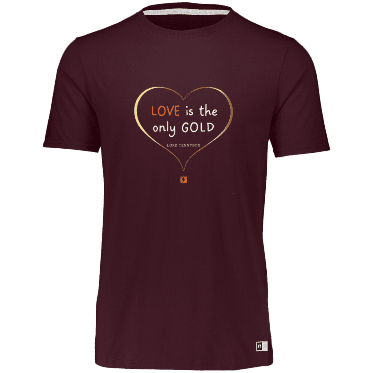 Men's Essential Dri-Power T-Shirt 64STTM with inspiring Tennyson quote: LT109 - Love is Gold - Color: Maroon