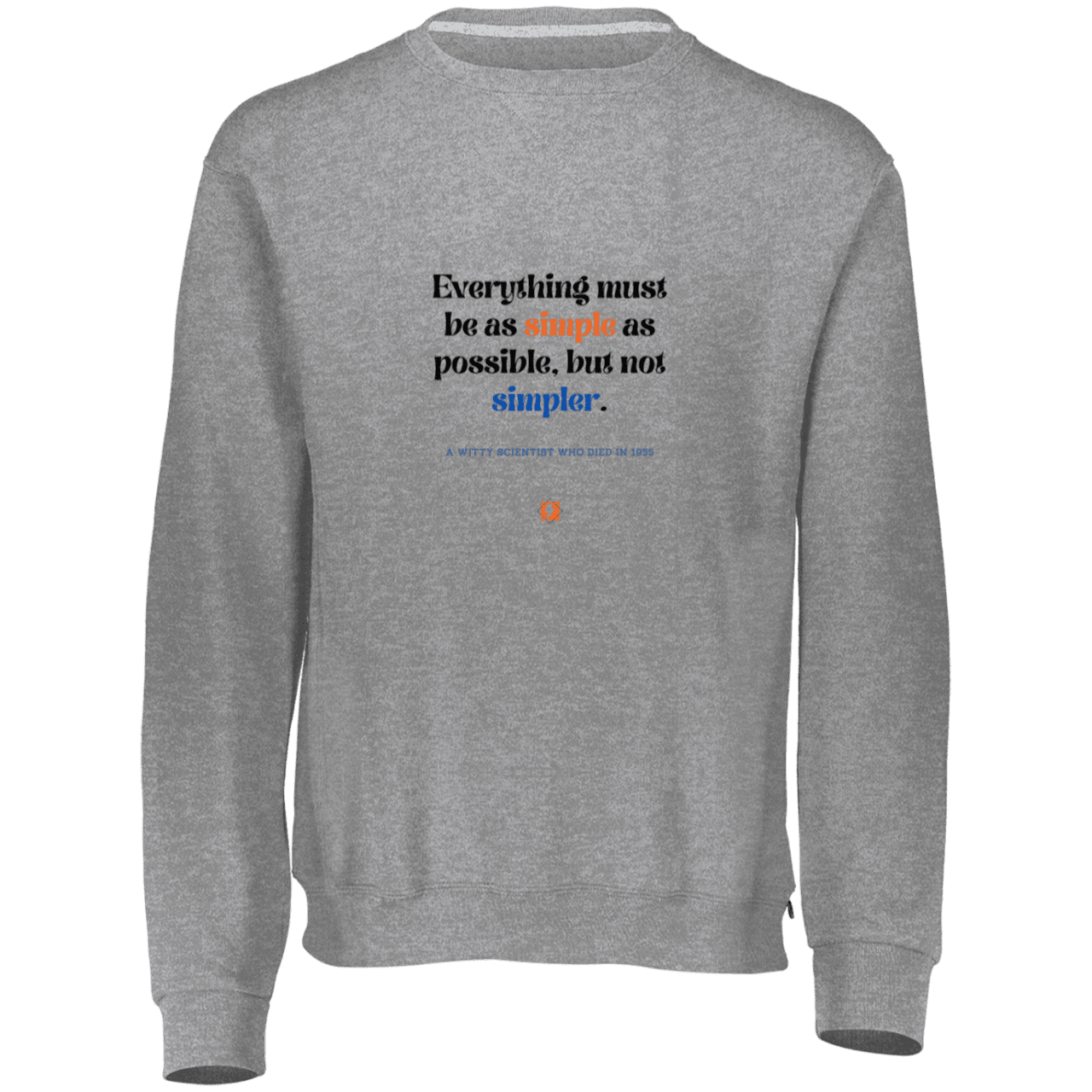 Men's Fleece Crewneck Dri-Power Sweatshirt 698HBM with inspiring Einstein quote: E122 - Simplicity is best - Color: Oxford Grey